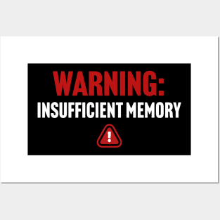 Warning Insufficient Memory Posters and Art